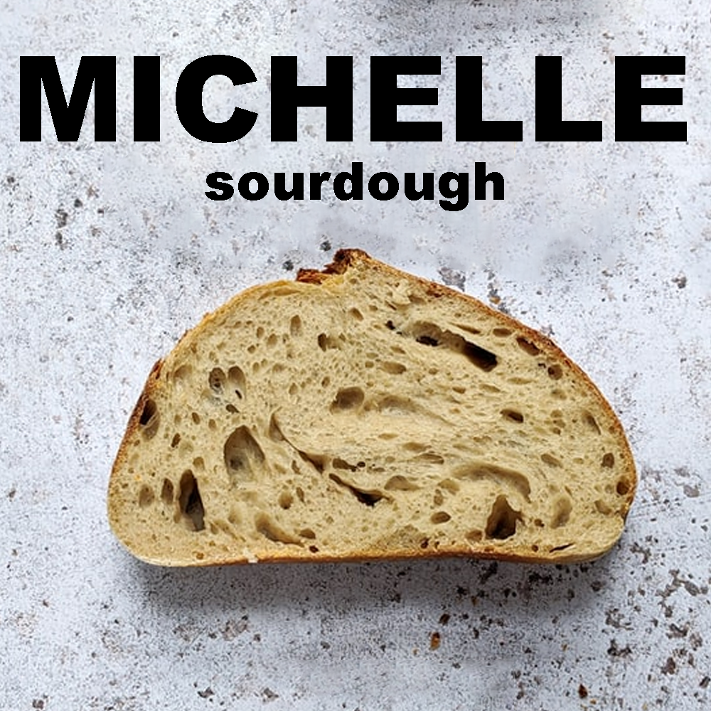 Michelle - sourdough